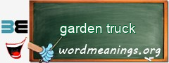 WordMeaning blackboard for garden truck